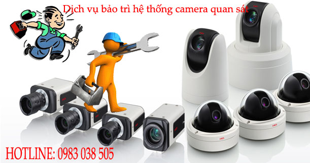 DỊCH VỤ BẢO TRÌ HỆ THỐNG CAMERA QUAN SÁT